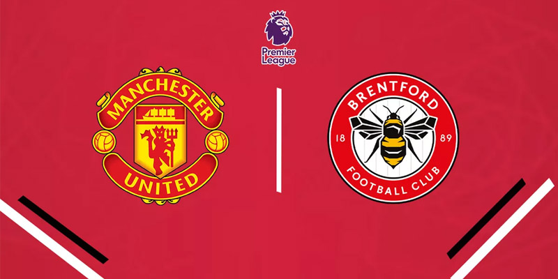 Soi Kèo Man Utd Vs Brentford