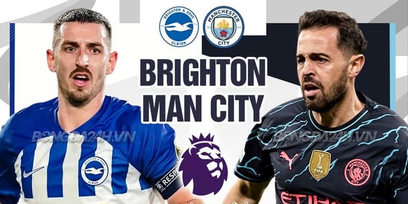 Soi kèo Brighton vs Man City