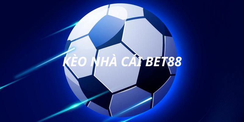 kèo nhà cái bet88